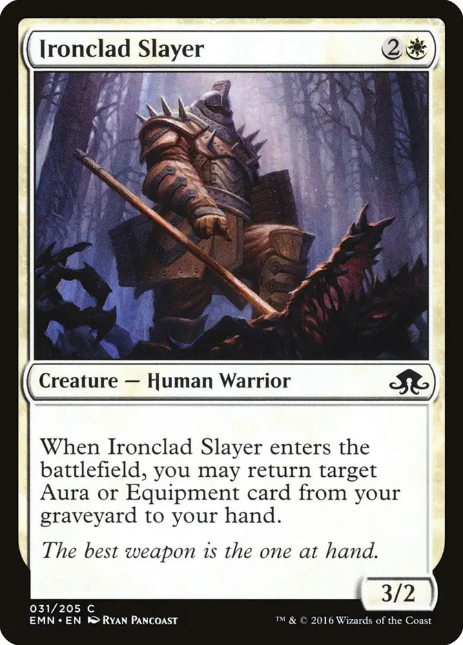 Ironclad Slayer Eldritch Moon