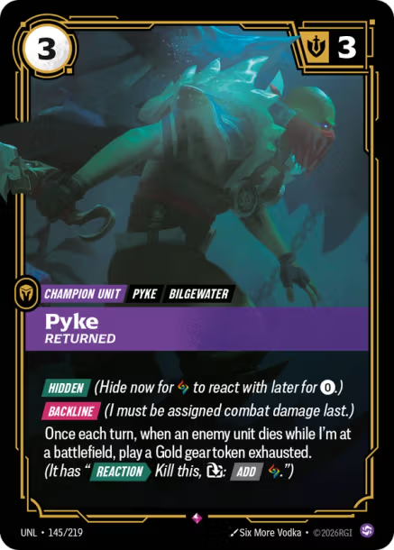 Pyke, Returned Unleashed