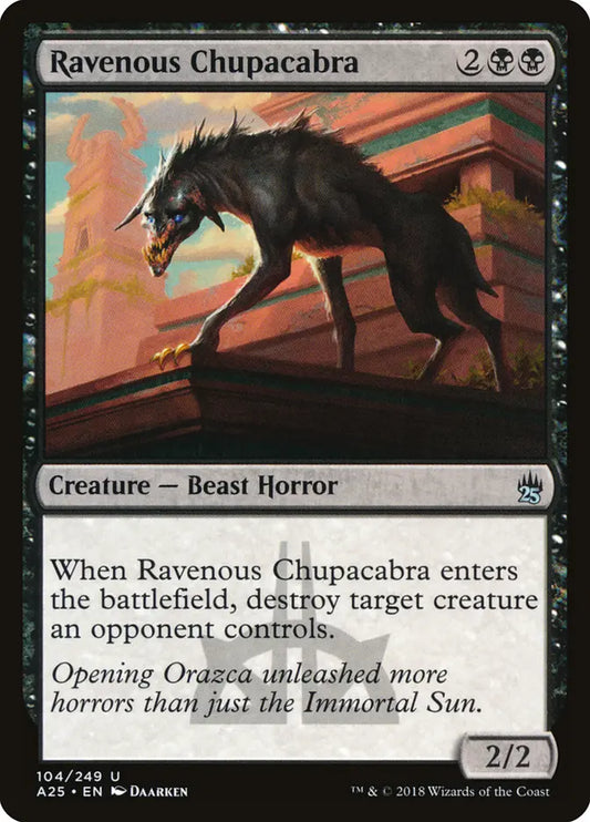 Ravenous Chupacabra Masters 25